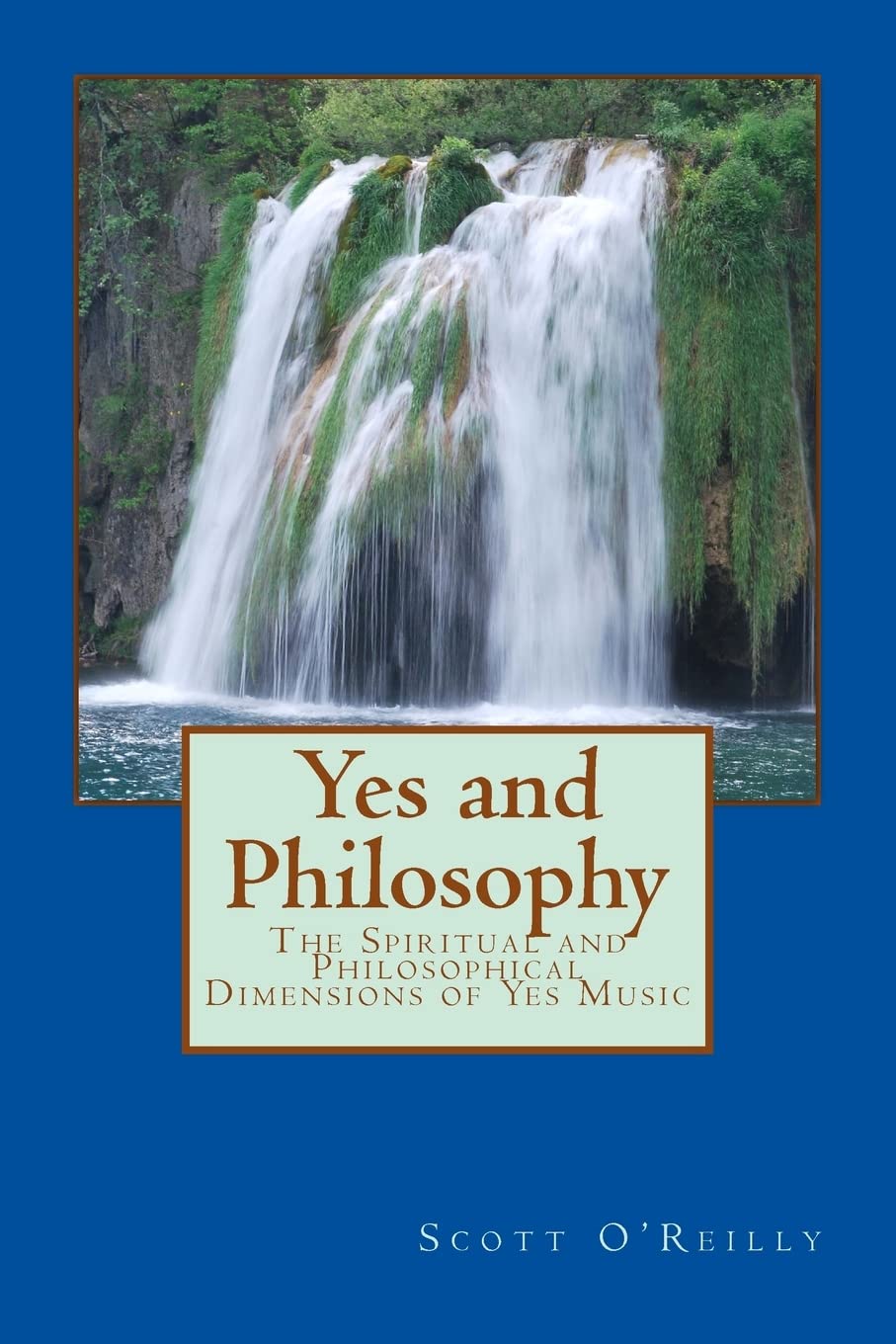 Yes And Philosophy: The Spiritual And Philosophical Dimensions Of Yes Music,Used