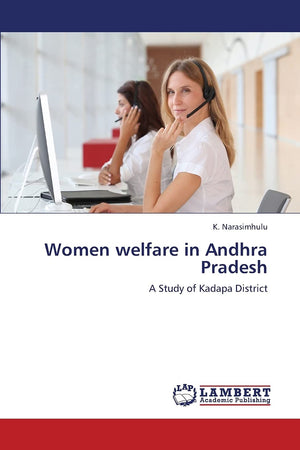 Women welfare in Andhra Pradesh: A Study of Kadapa District,Used