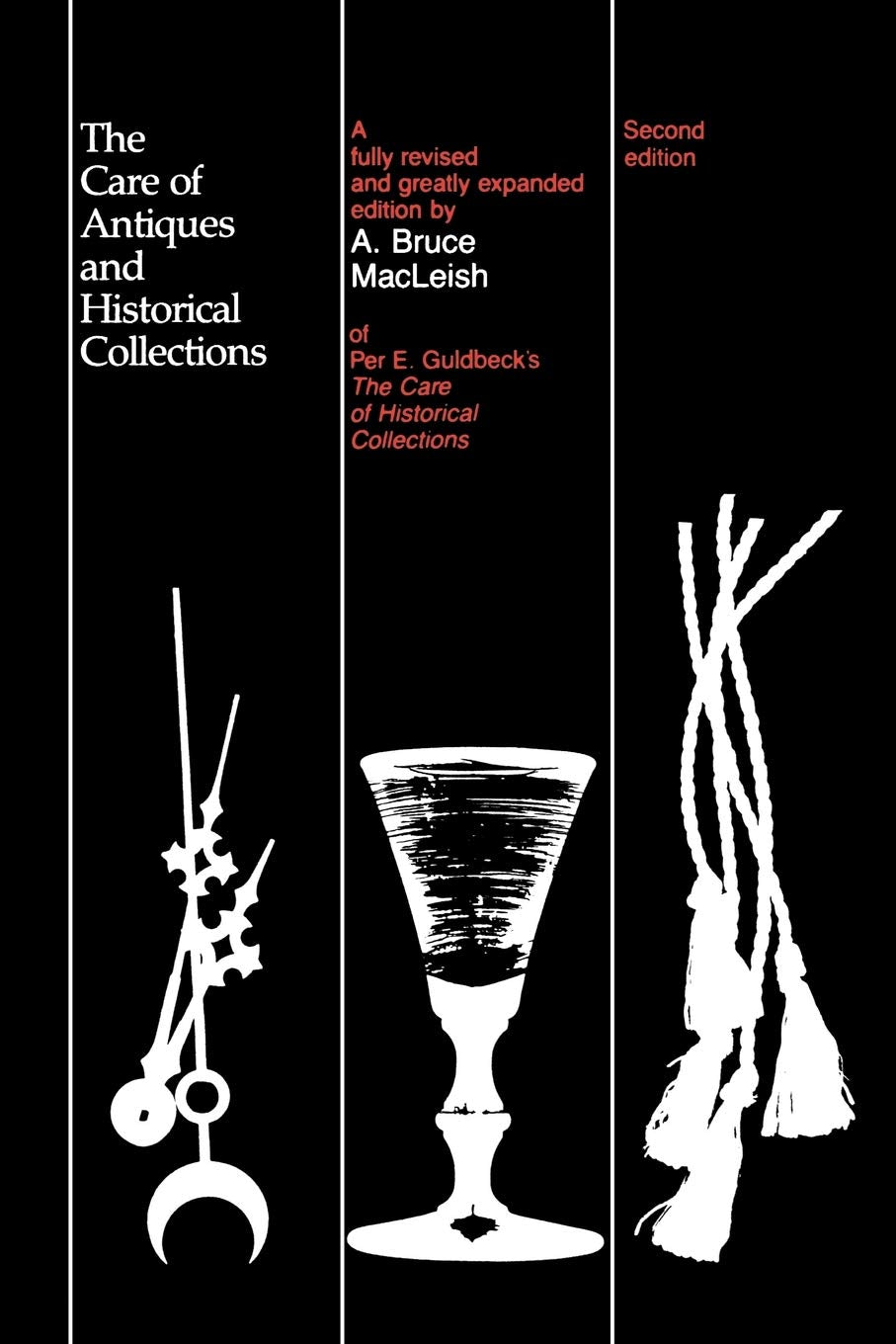The Care of Antiques and Historical Collections (American Association for State and Local History),New