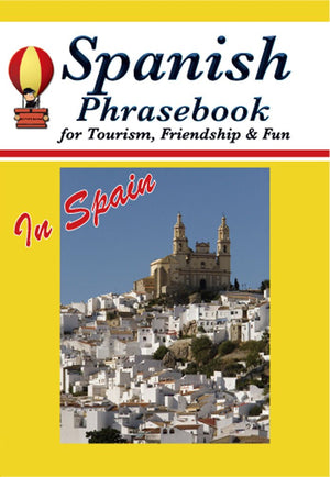 Spanish Phrasebook for Tourism, Friendship & Fun in Spain (Spanish Edition) (Spanish and English Edition),Used