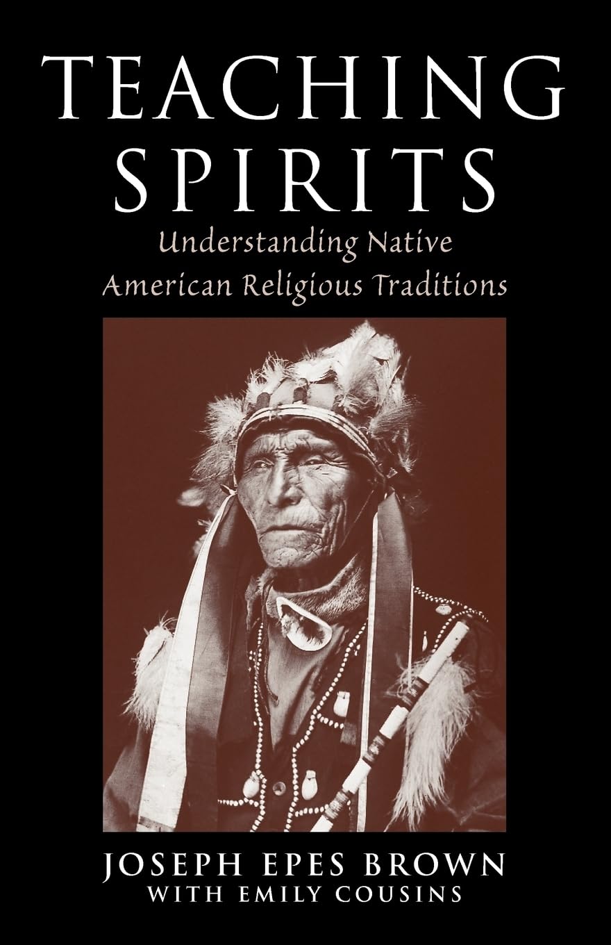 Teaching Spirits: Understanding Native American Religious Traditions,Used