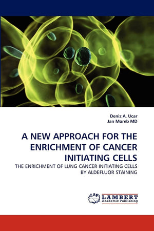 A NEW APPROACH FOR THE ENRICHMENT OF CANCER INITIATING CELLS: THE ENRICHMENT OF LUNG CANCER INITIATING CELLS BY ALDEFLUOR STAINI,Used