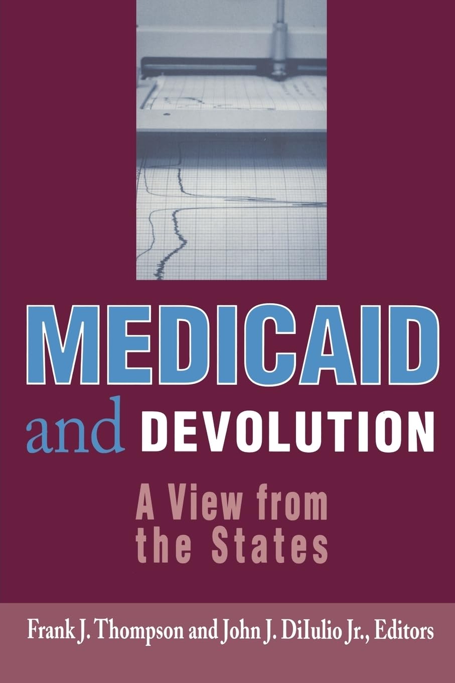 Medicaid And Devolution: A View From The States,Used