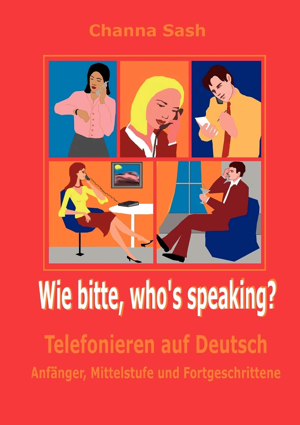 Wie bitte, whos speaking?: Telefonieren auf Deutsch (German Edition),Used