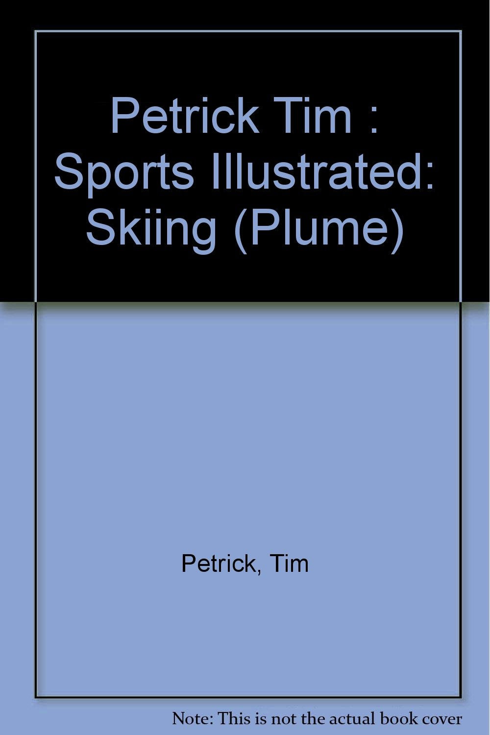 Sports Illustrated Skiing: Six Ways to Reach Your Skiing Potential (Sports Illustrated Winner's Circle Books),Used
