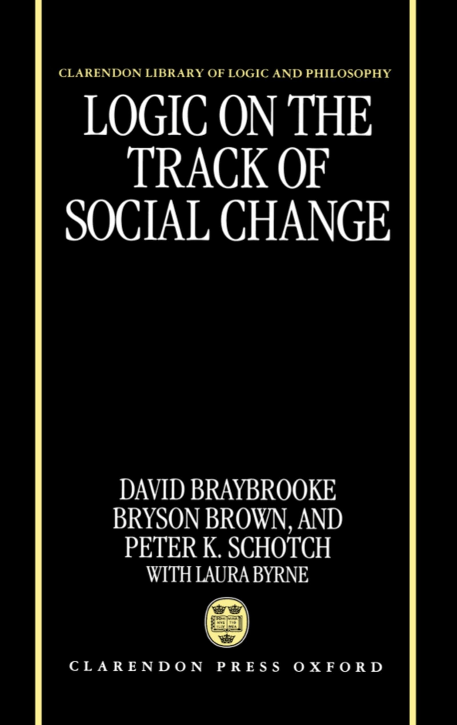 Logic on the Track of Social Change (Clarendon Library of Logic and Philosophy),Used