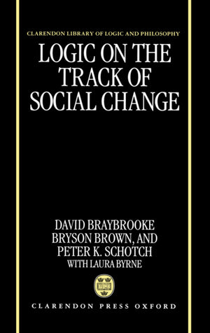 Logic on the Track of Social Change (Clarendon Library of Logic and Philosophy),Used