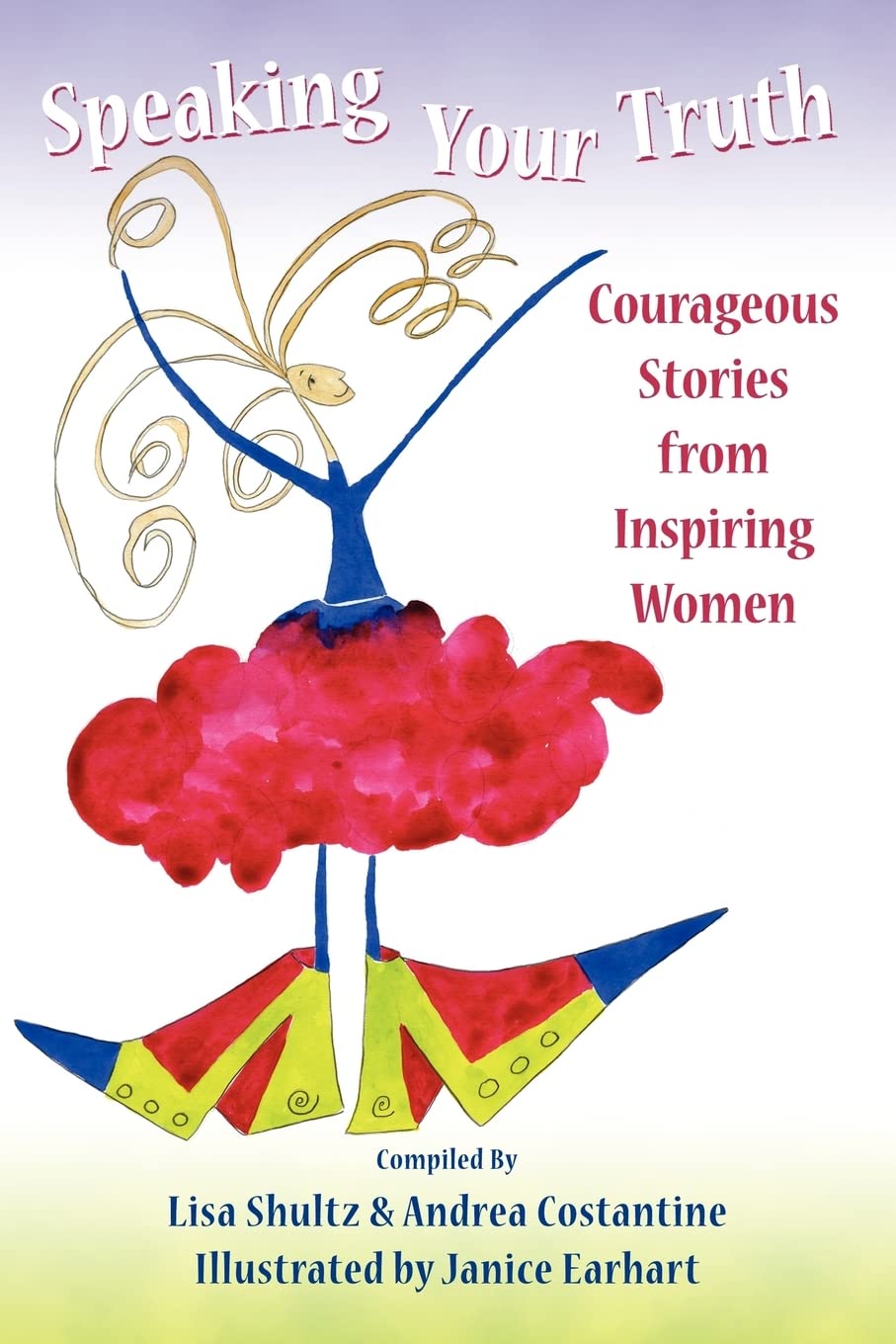 Speaking Your Truth: Courageous Stories from Inspiring Women,Used