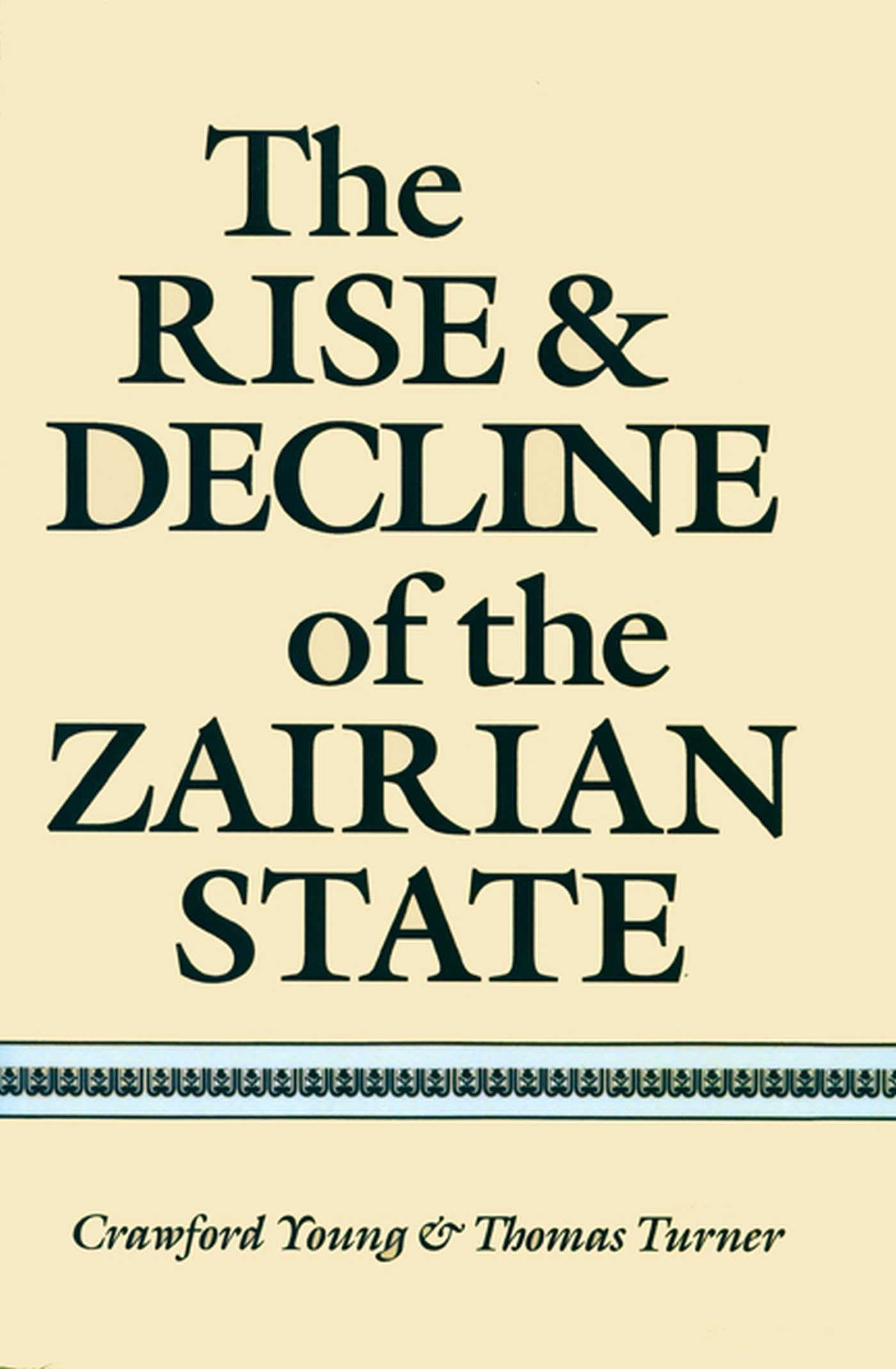 The Rise and Decline of the Zairian State,Used