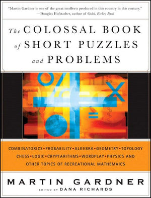 The Colossal Book of Short Puzzles and Problems,New