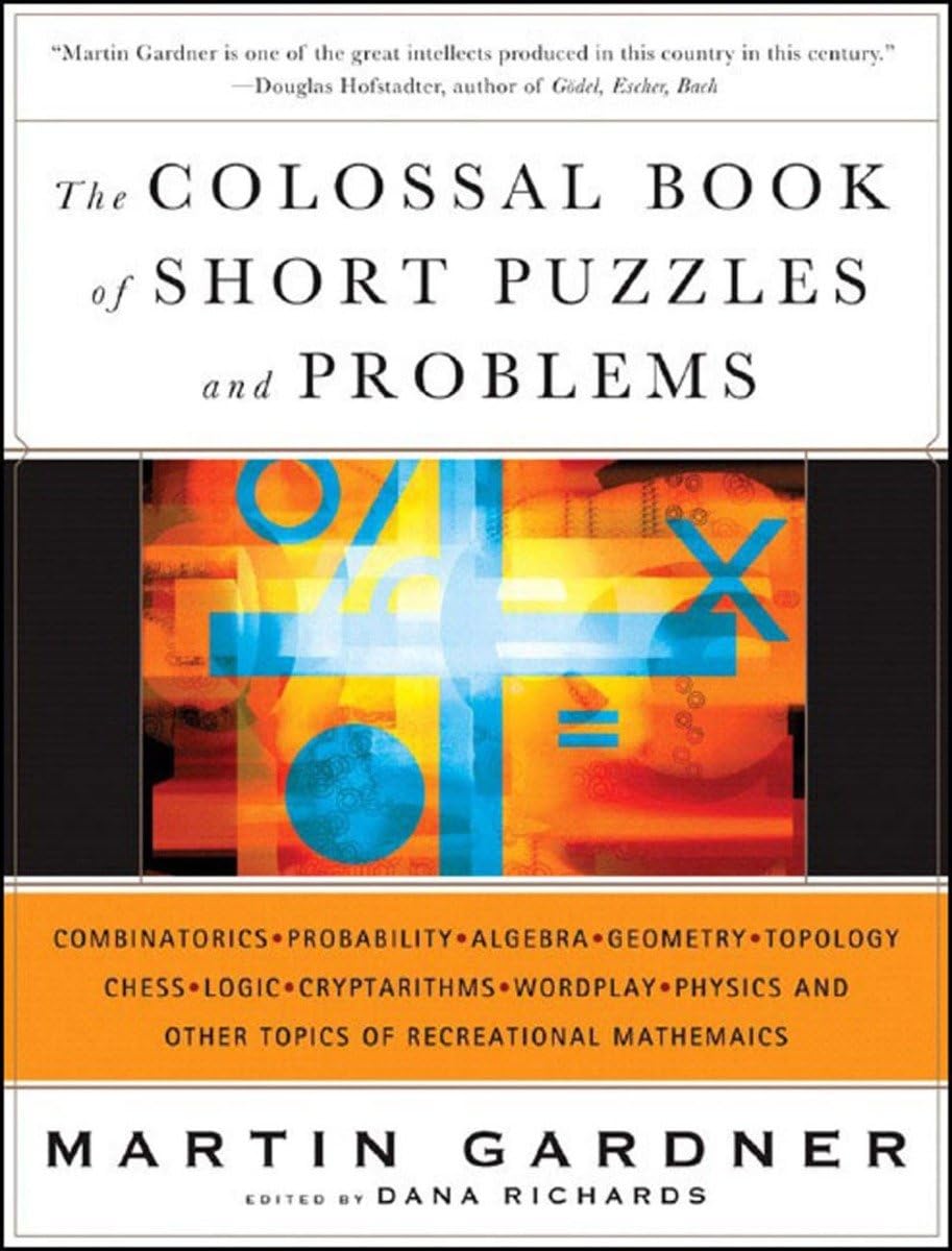 The Colossal Book of Short Puzzles and Problems,New