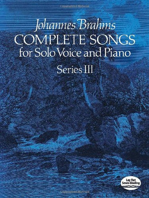 Complete Songs For Solo Voice And Piano, Series Iii (Dover Song Collections),New