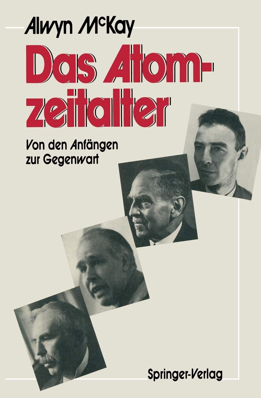 Das Atomzeitalter: Von Den Anfngen Zur Gegenwart (German Edition),Used