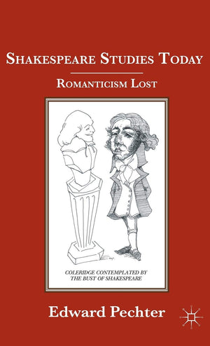 Shakespeare Studies Today: Romanticism Lost,Used
