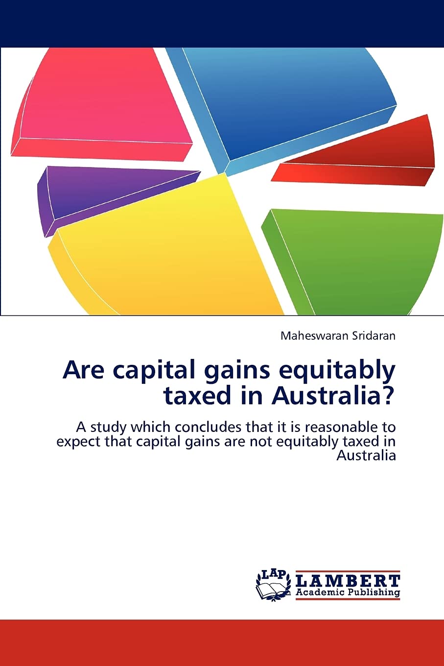 Are capital gains equitably taxed in Australia?: A study which concludes that it is reasonable to expect that capital gains are ,Used