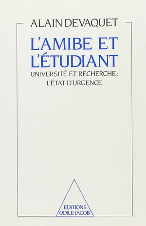 L'Amibe et l'tudiant: Universit et recherche: l'tat d'urgence,Used