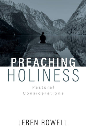 Preaching Holiness: Pastoral Considerations,Used