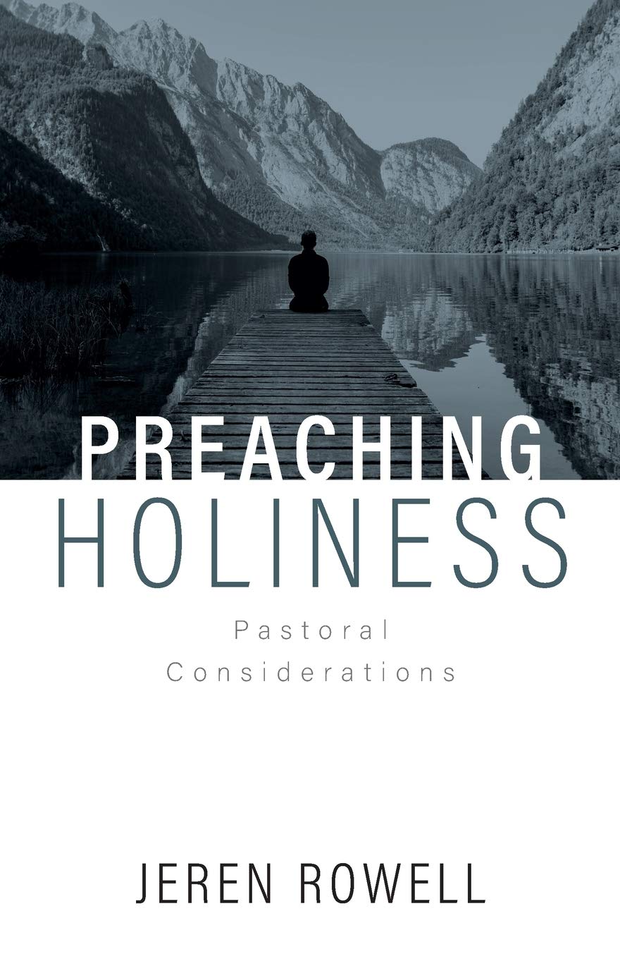 Preaching Holiness: Pastoral Considerations,Used