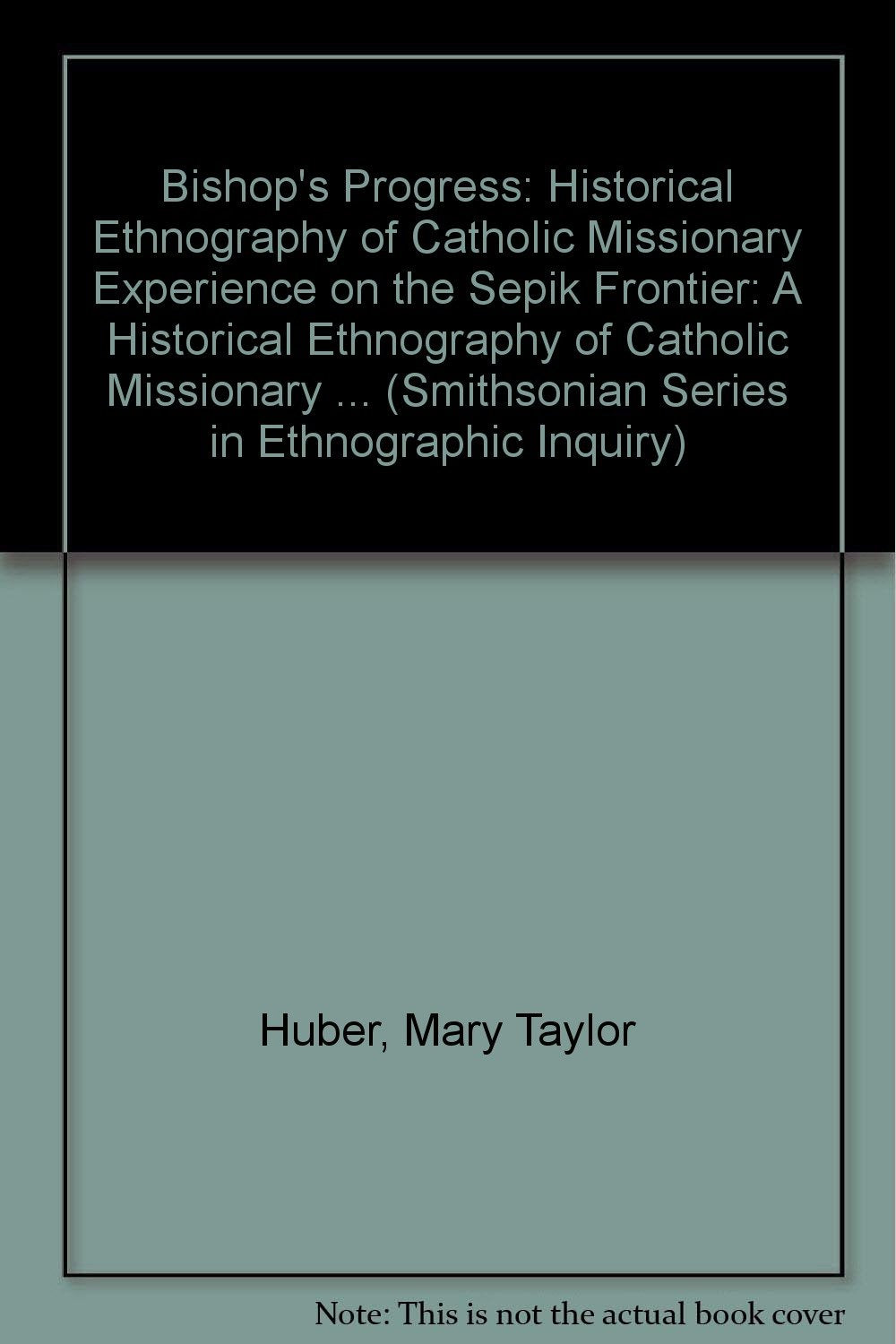 BISHOPS PROGRESS (Smithsonian Series in Ethnographic Inquiry)