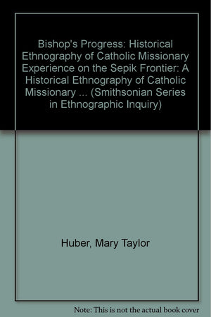 BISHOPS PROGRESS (Smithsonian Series in Ethnographic Inquiry)