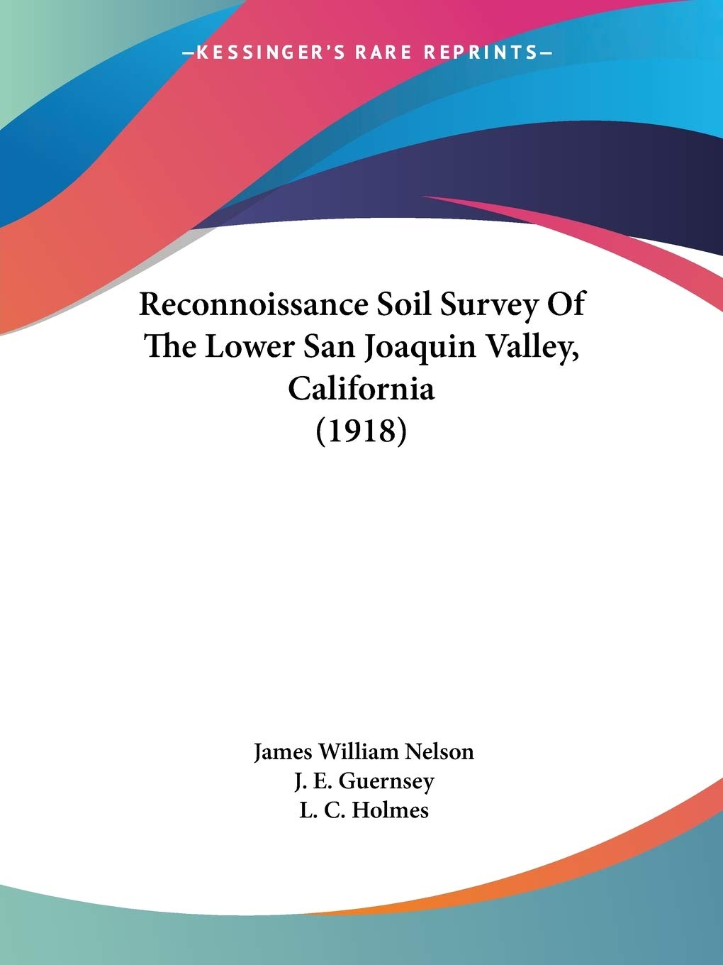 Reconnoissance Soil Survey Of The Lower San Joaquin Valley, California (1918),New