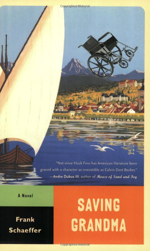 Saving Grandma: A Novel