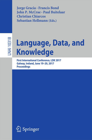 Language, Data, and Knowledge: First International Conference, LDK 2017, Galway, Ireland, June 1920, 2017, Proceedings (Lecture,Used