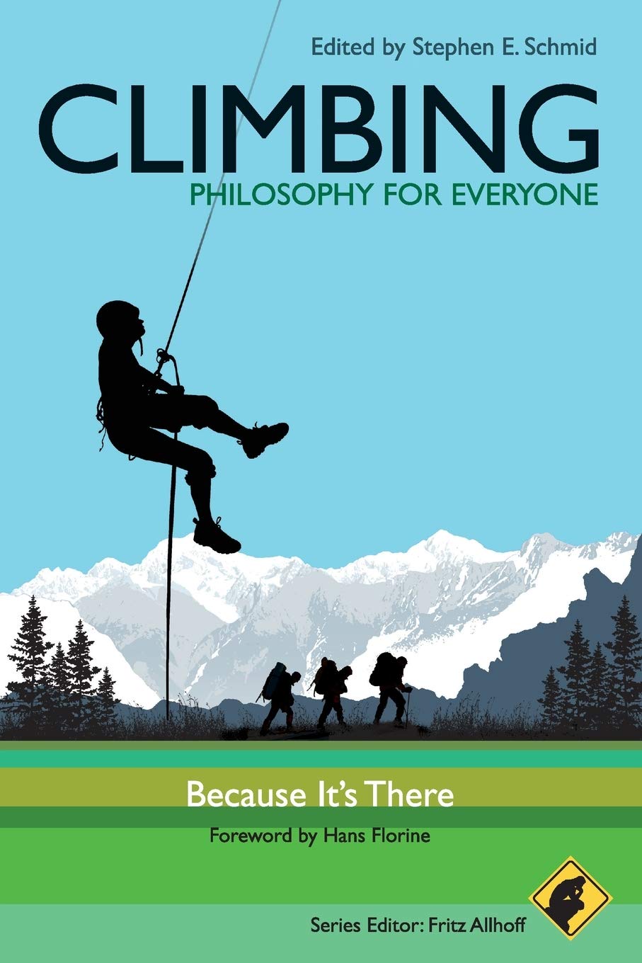 Climbing  Philosophy For Everyone: Because It'S There,Used