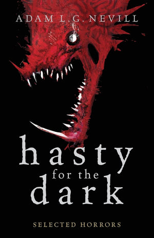 Hasty for the Dark: Selected Horrors,Used