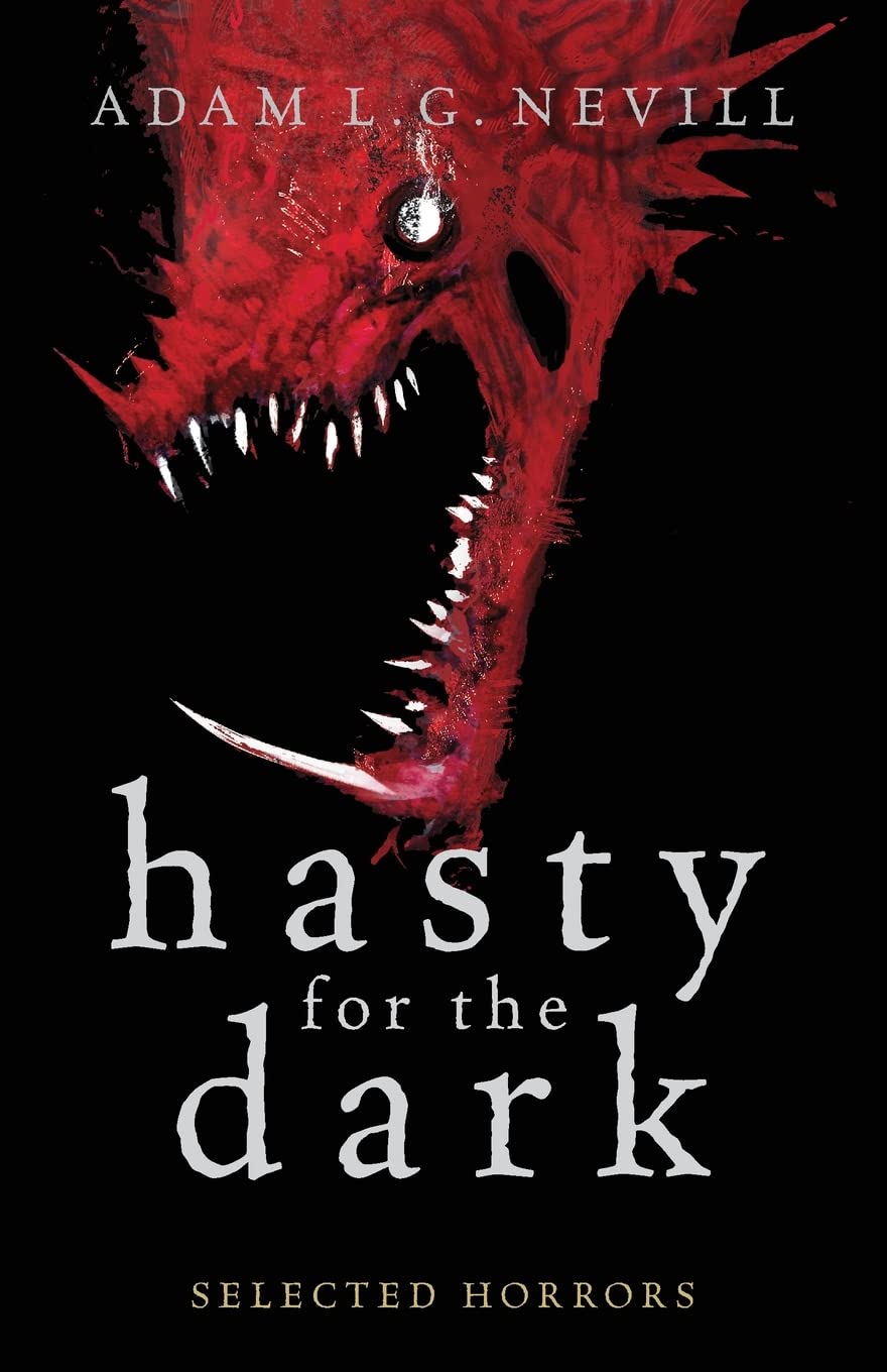 Hasty for the Dark: Selected Horrors,Used