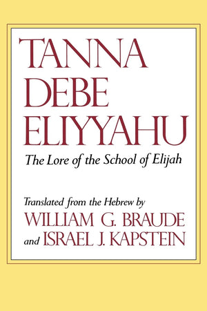 Tanna Debe Eliyyahu: The Lore of the School of Elijah,New