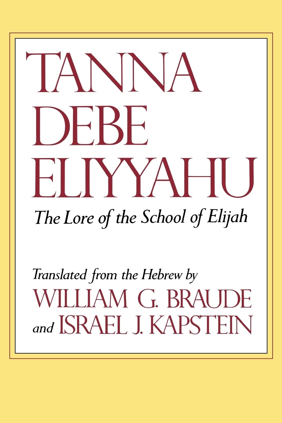 Tanna Debe Eliyyahu: The Lore of the School of Elijah,New