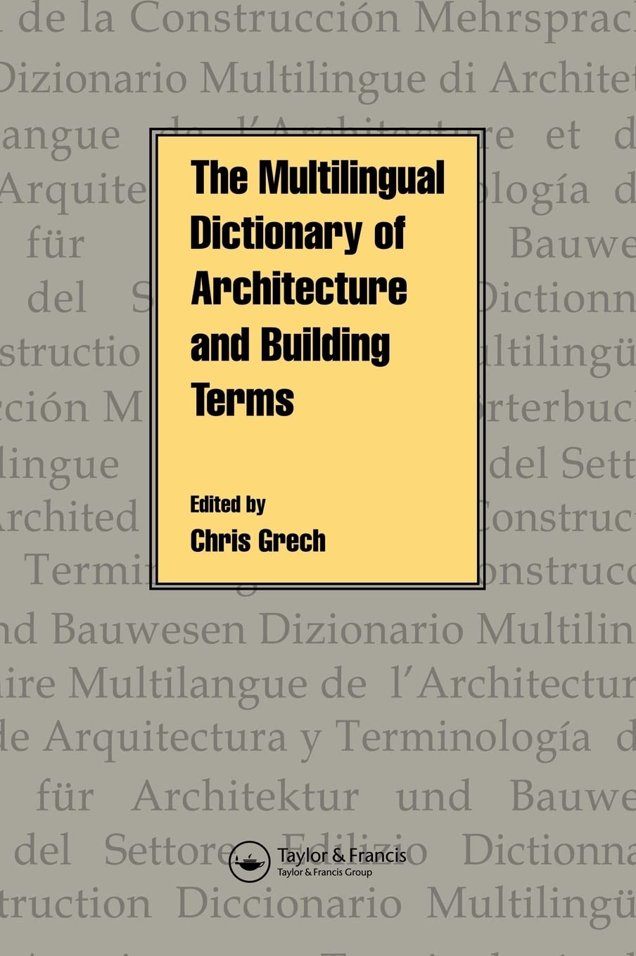 Multilingual Dictionary of Architecture and Building Terms,Used