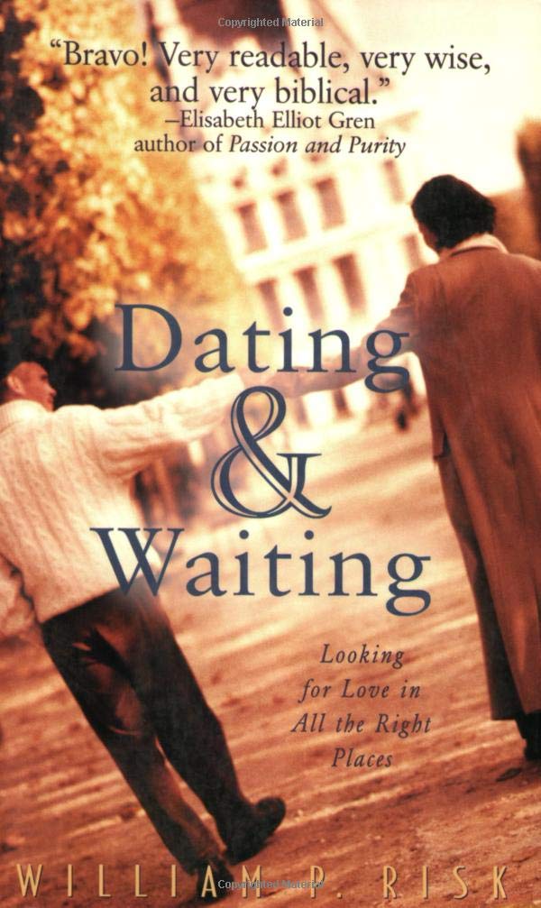 Dating & Waiting: Looking For Love In All The Right Places,New