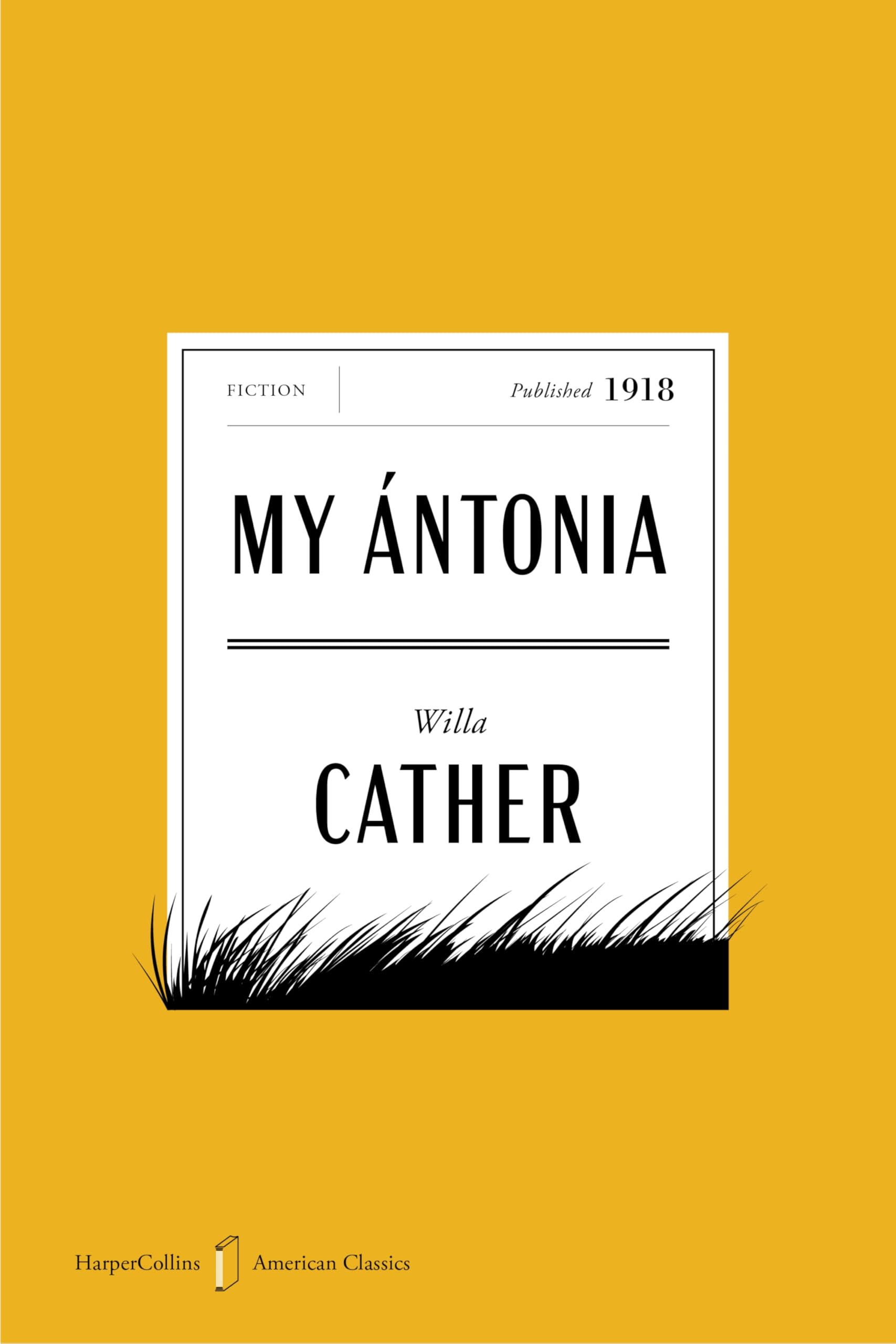 My Antonia American Classics Edition: A Novel (Harpercollins American Classics)