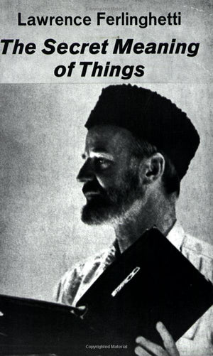 The Secret Meaning Of Things: Poetry,New