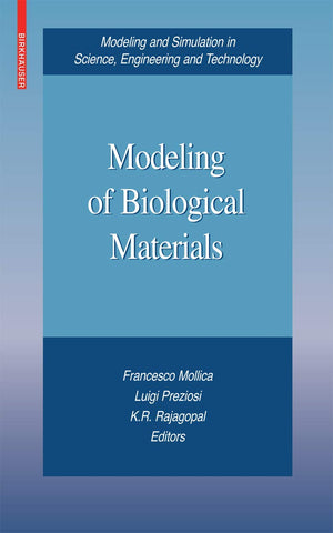 Modeling Of Biological Materials (Modeling And Simulation In Science, Engineering And Technology),Used