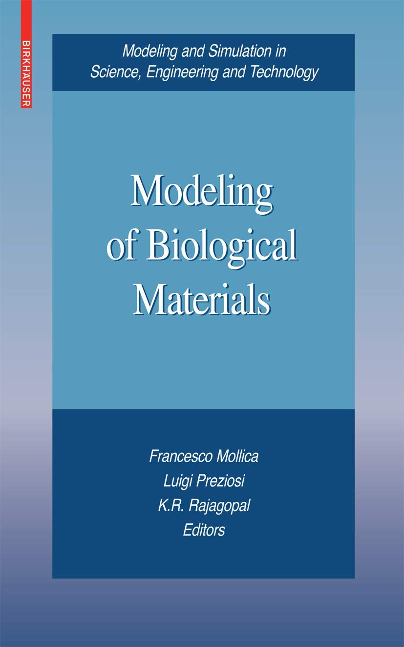 Modeling Of Biological Materials (Modeling And Simulation In Science, Engineering And Technology),Used