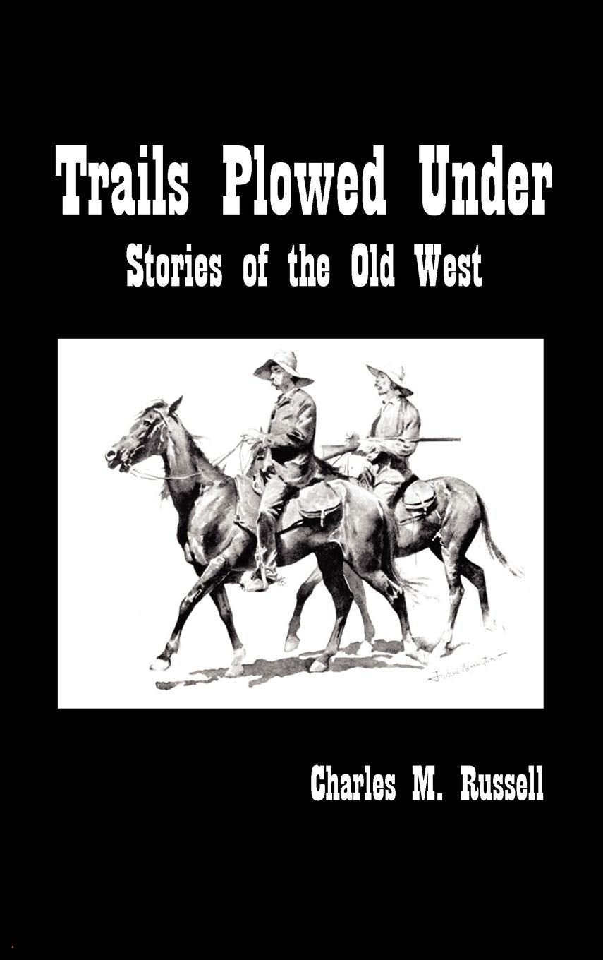 Trails Plowed Under: Stories of the Old West,Used
