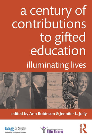 A Century of Contributions to Gifted Education: Illuminating Lives,Used