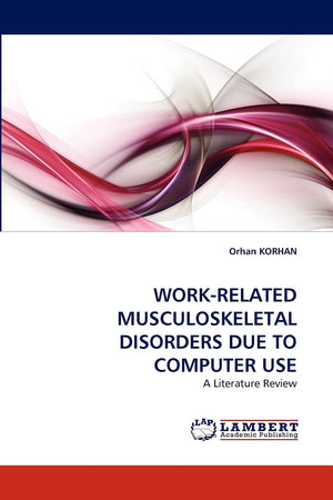 WORKRELATED MUSCULOSKELETAL DISORDERS DUE TO COMPUTER USE: A Literature Review,Used