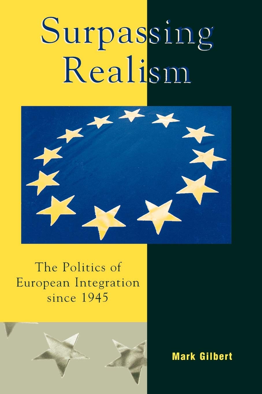 Surpassing Realism: The Politics Of European Integration Since 1945 (Governance In Europe Series),Used