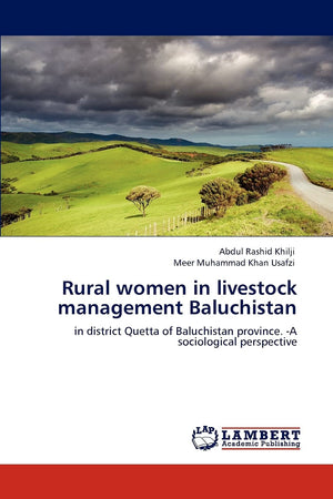 Rural women in livestock management Baluchistan: in district Quetta of Baluchistan province. A sociological perspective,Used