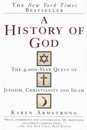 A History of God: The 4,000Year Quest of Judaism, Christianity and Islam,New
