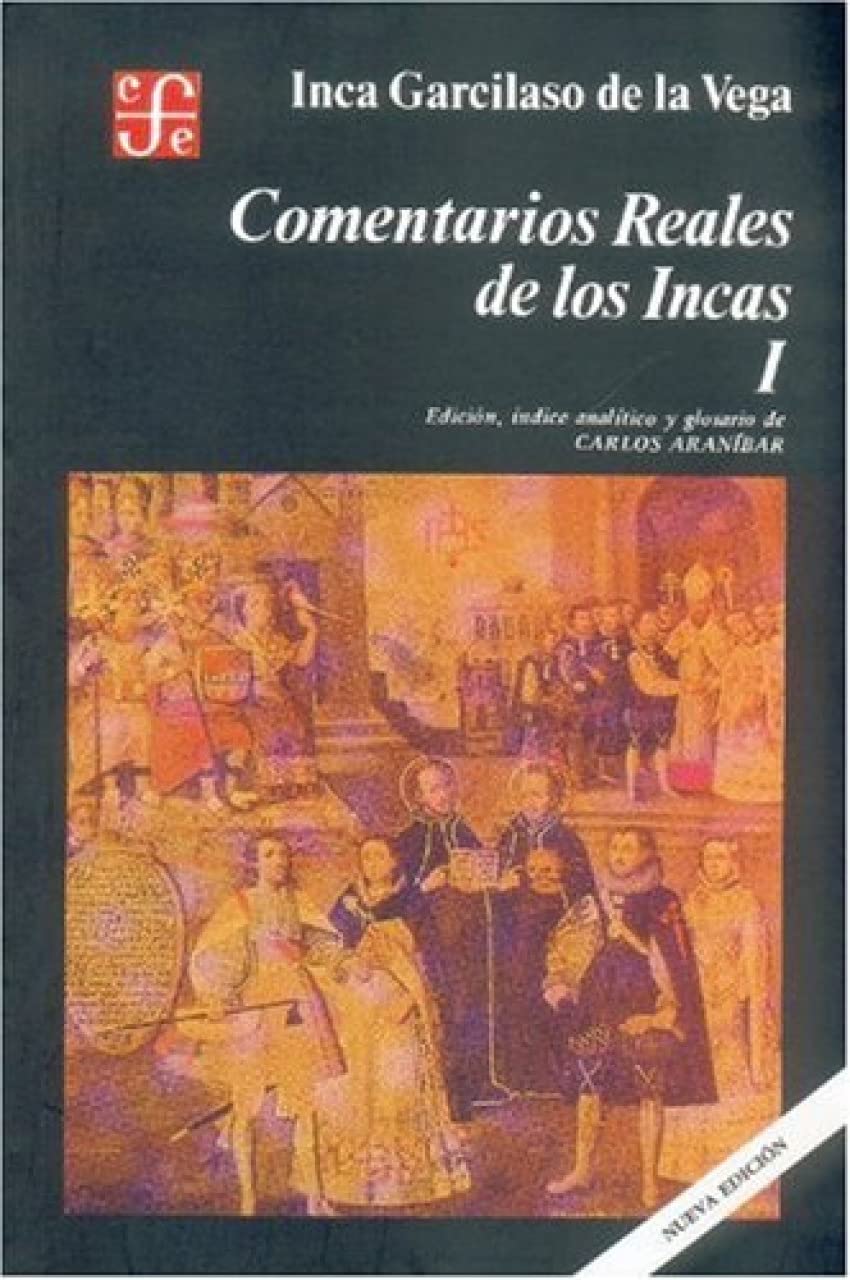 Comentarios Reales De Los Incas, I (Spanish Edition)