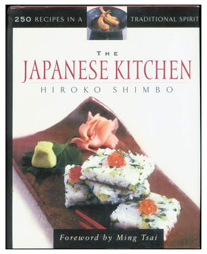 The Japanese Kitchen: 250 Recipes in a Traditional Spirit,Used