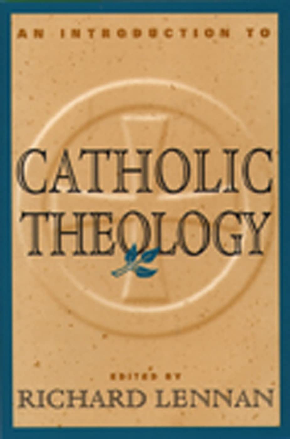 An Introduction To Catholic Theology,Used