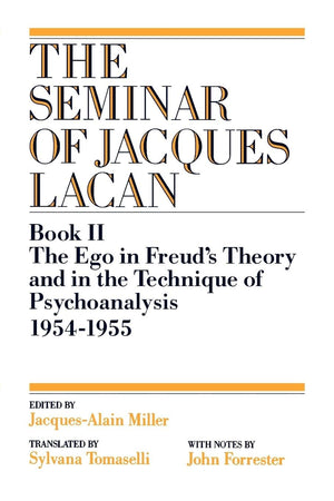 The Ego In Freud'S Theory And In The Technique Of Psychoanalysis, 19541955 (Seminar Of Jacques Lacan (Paperback)) (Book Ii),New
