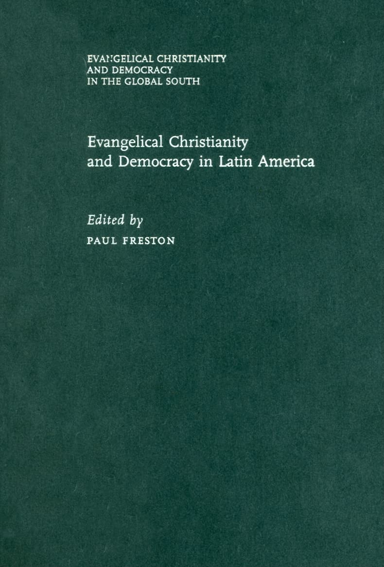 Evangelical Christianity and Democracy in Latin America (Evangelical Christianity And Democracy in the Global South),Used