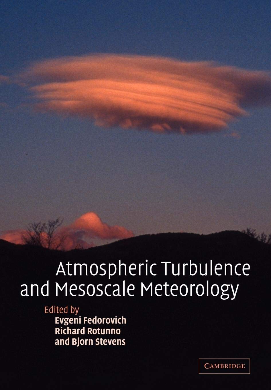 Atmospheric Turbulence and Mesoscale Meteorology: Scientific Research Inspired by Doug Lilly,New